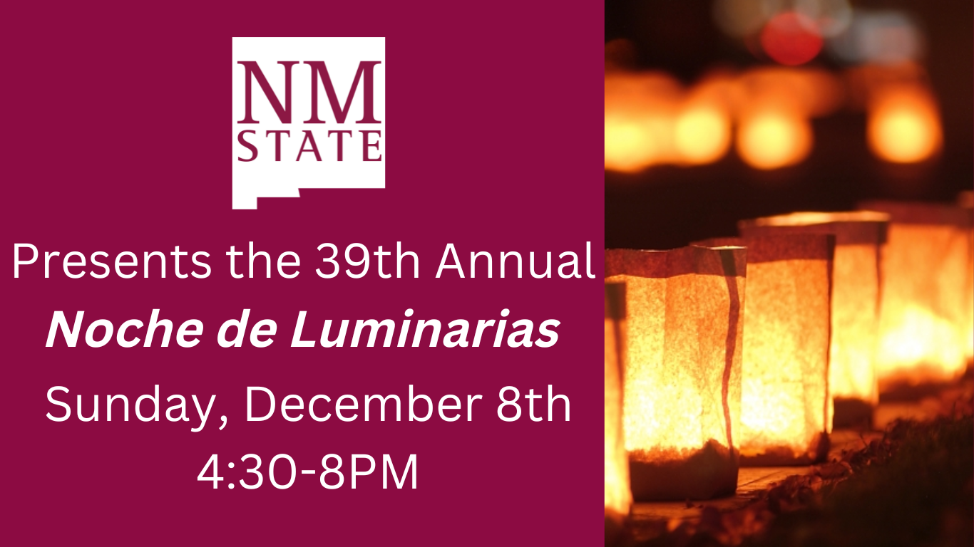 The 39th Annual Noche de Luminarias will be Sunday, Dec 8th.